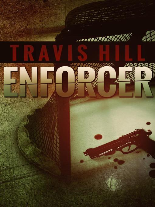 Title details for Enforcer by Travis Hill - Available